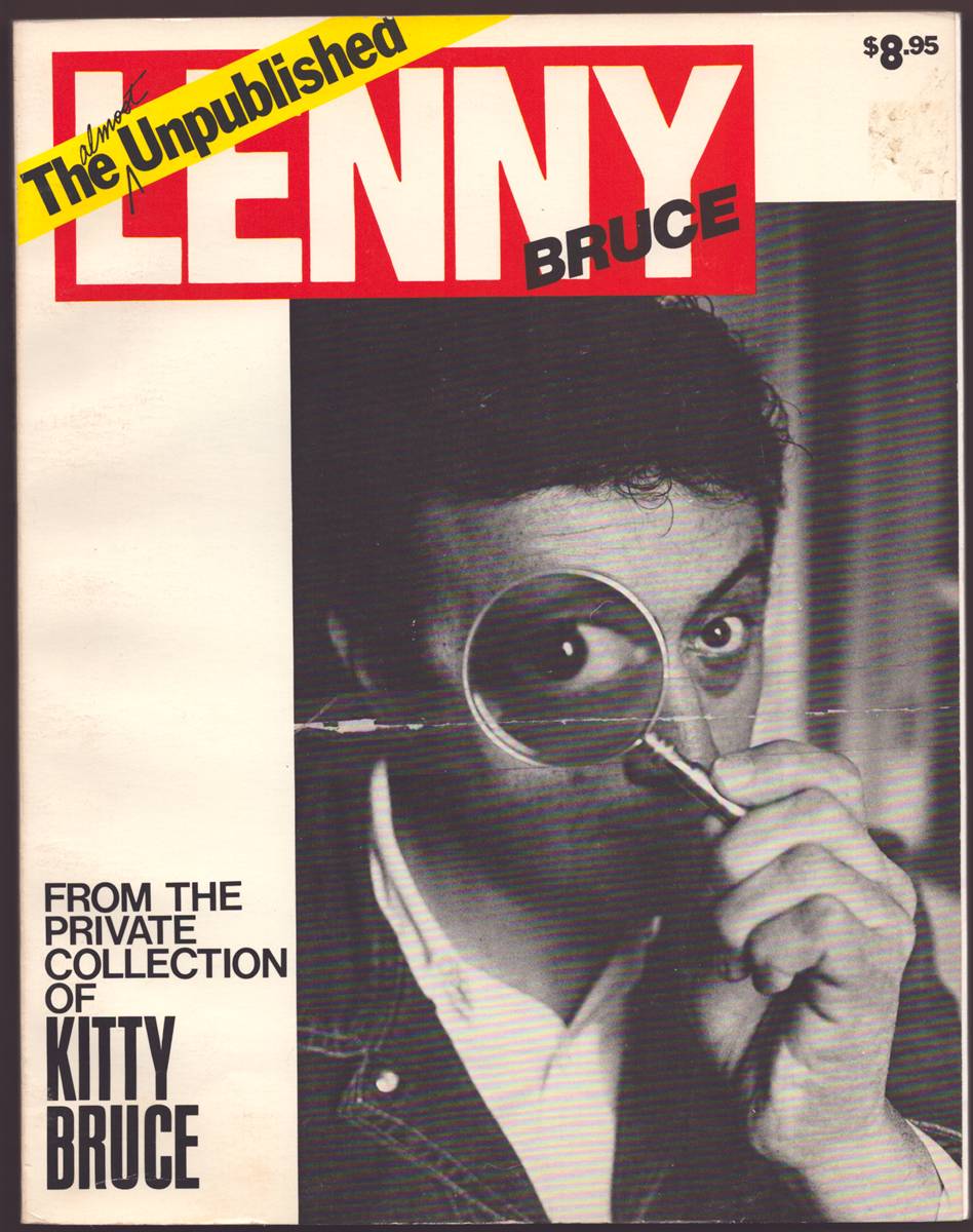 THE ALMOST UNPUBLISHED LENNY BRUCE From the Private Collection of Kitty Bruce