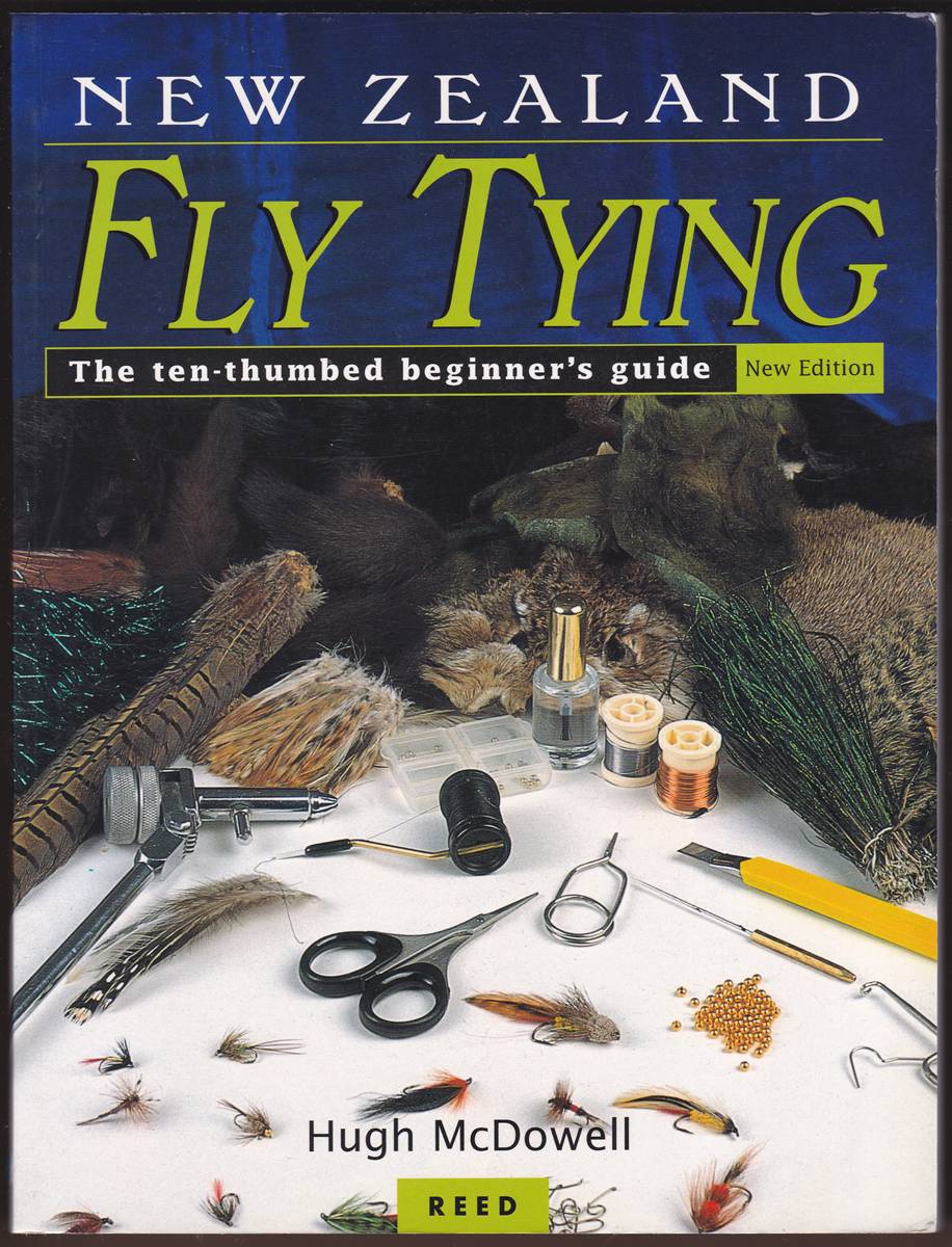 NEW ZEALAND FLY TYING The Ten-Thumbed Beginner's Guide (Signed)