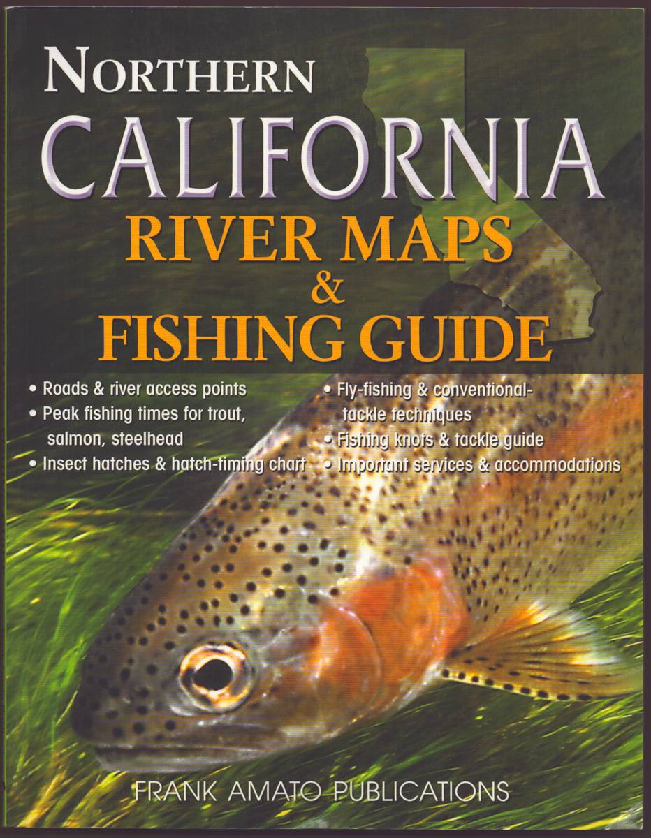 NORTHERN CALIFORNIA RIVER MAPS & FISHING GUIDE