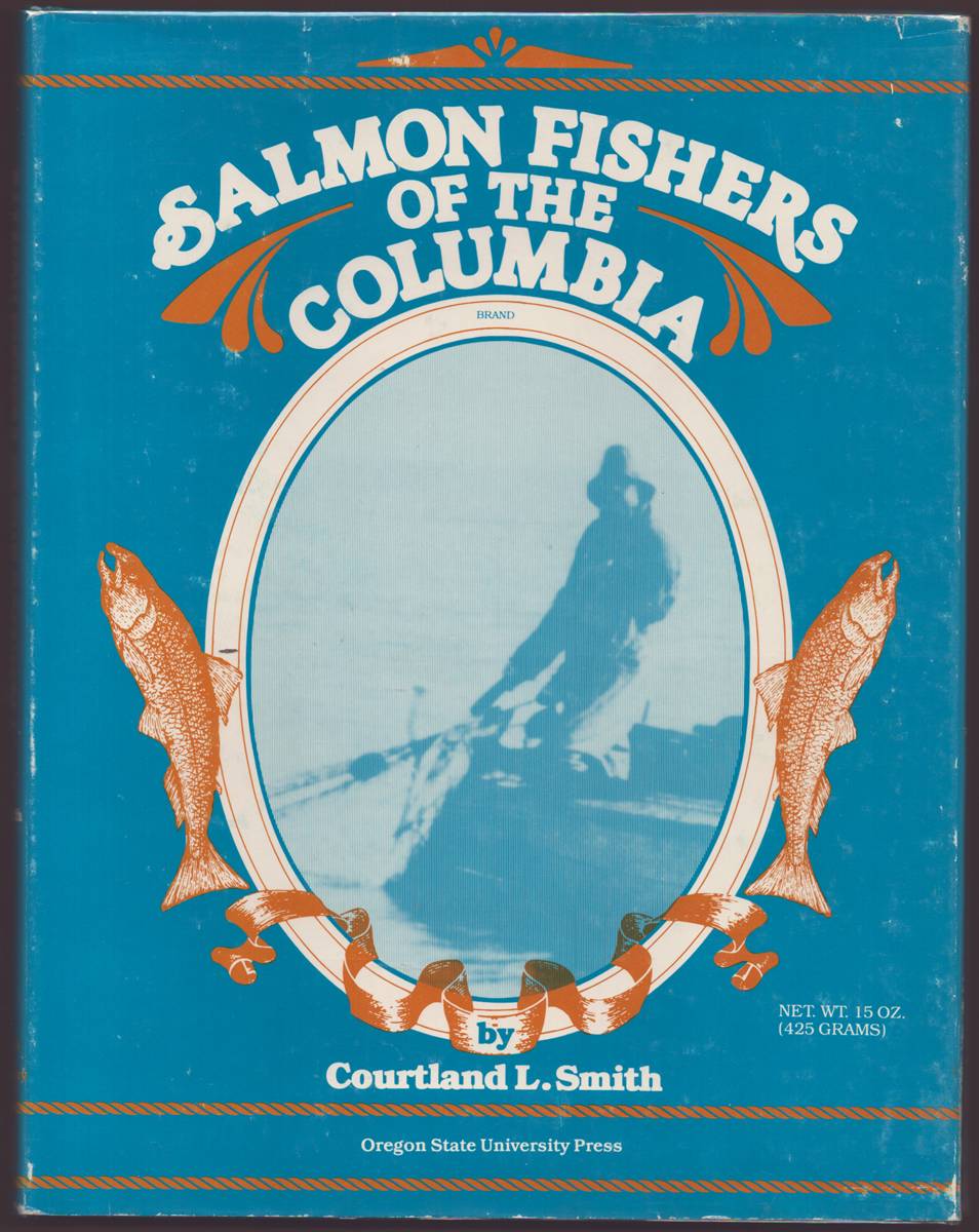 SALMON FISHERS OF THE COLUMBIA