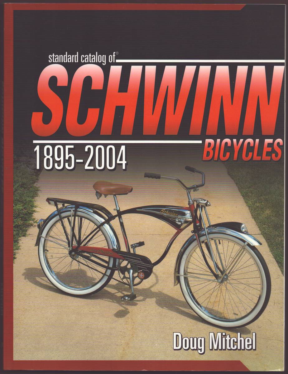 STANDARD CATALOG OF SCHWINN BICYCLES 1895-2004