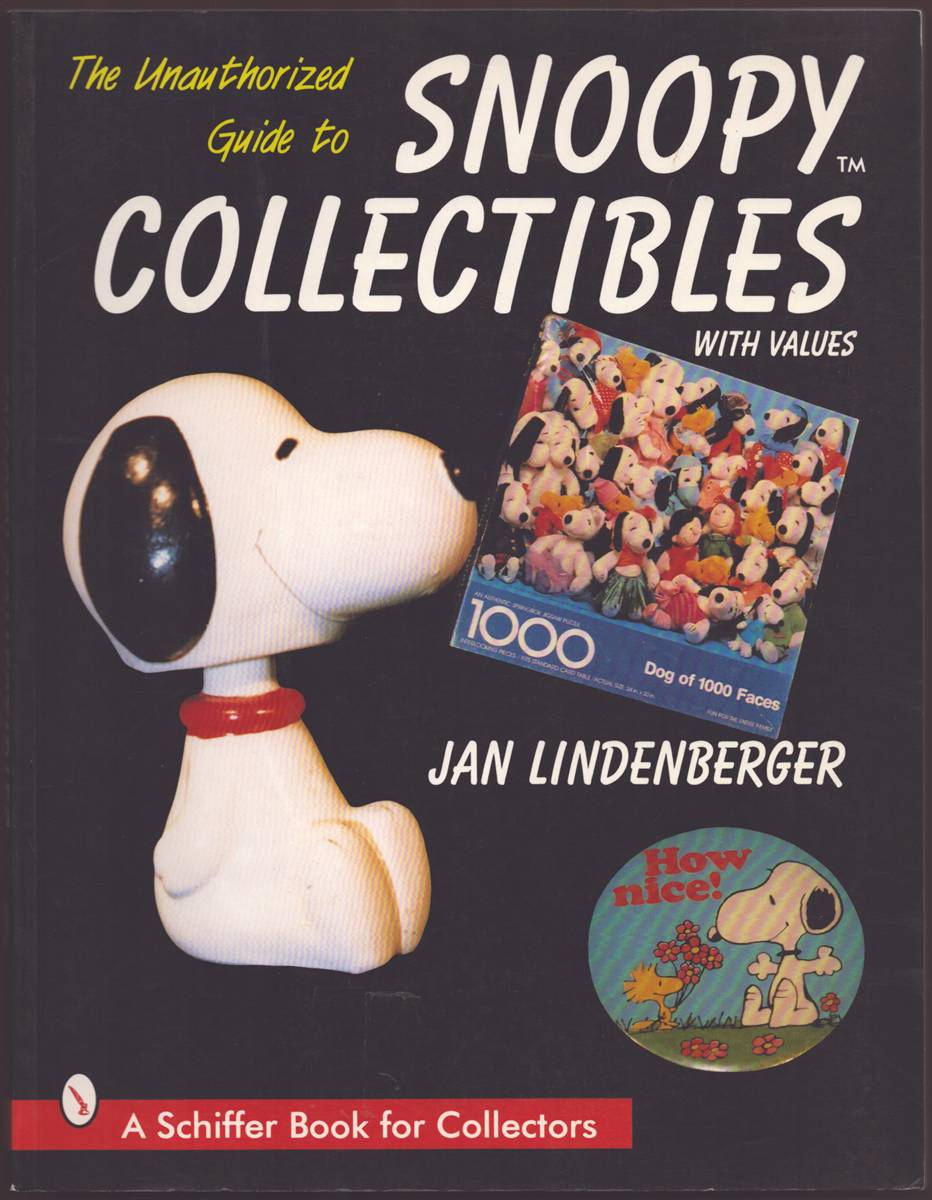 THE UNAUTHORIZED GUIDE TO SNOOPY COLLECTIBLES With Values