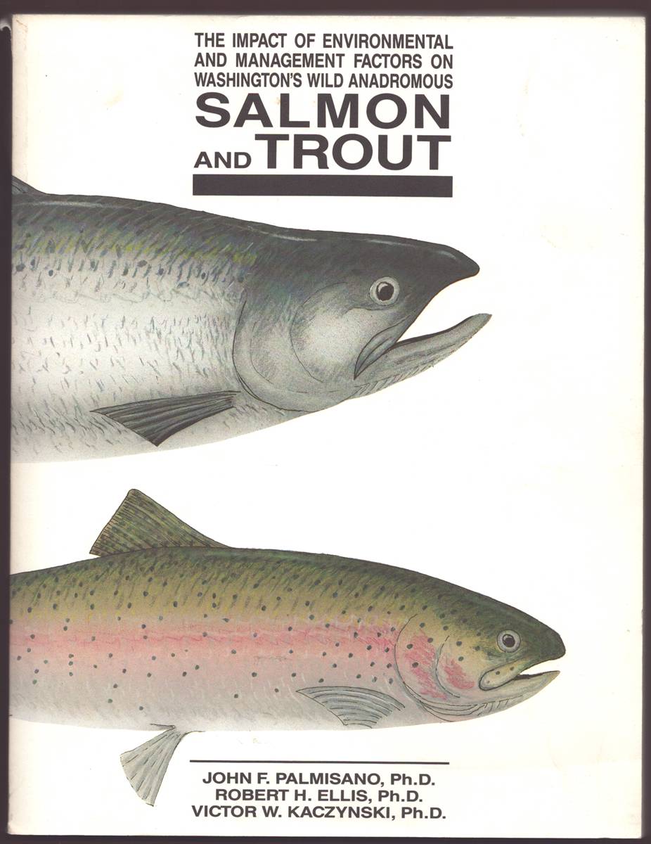Image for THE IMPACT OF ENVIRONMENTAL AND MANAGEMENT FACTORS ON WASHINGTON'S WILD ANADROMOUS SALMON AND TROUT THE IMPACT OF ENVIRONMENTAL AND MANAGEMENT FACTORS ON WASHINGTON'S WILD ANADROMOUS SALMON AND TROUT
