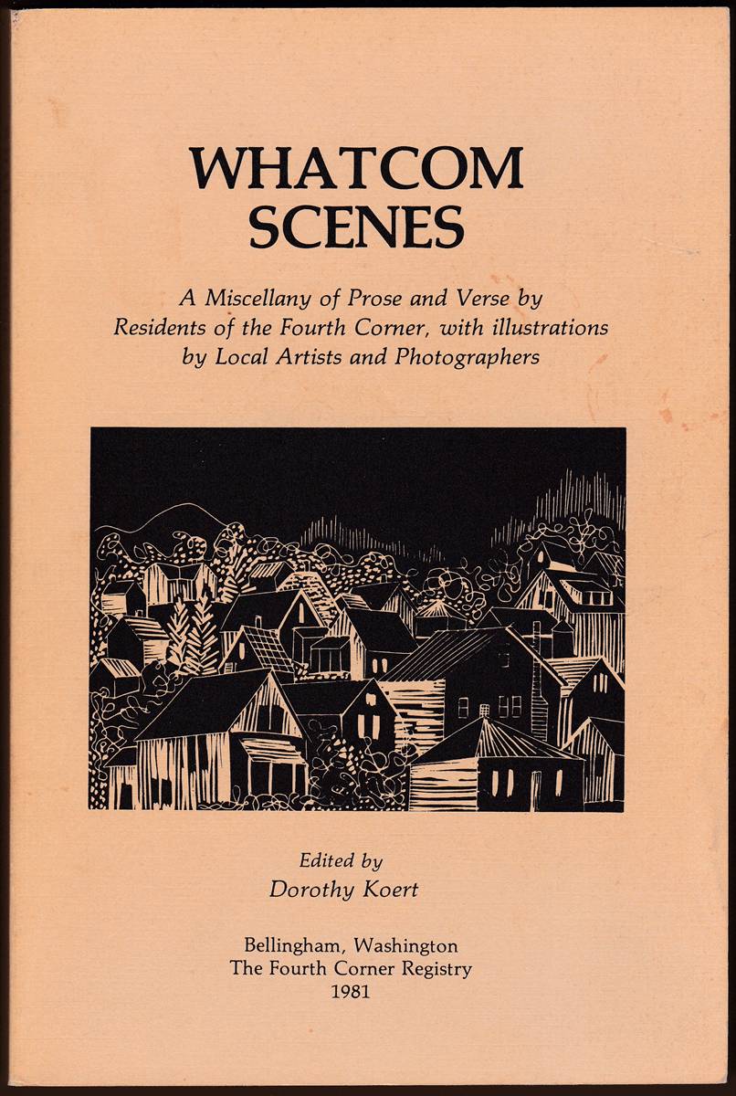 Image for WHATCOM SCENES A Miscellany of Prose and Verse WHATCOM SCENES A Miscellany of Prose and Verse