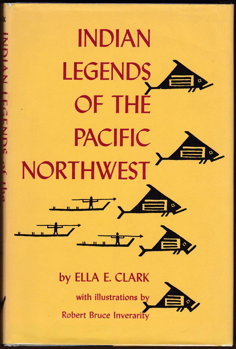 INDIAN LEGENDS OF THE PACIFIC NORTHWEST (SIGNED) Illustrated by Robert Bruce Inverarity