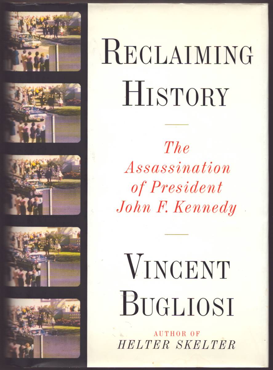 RECLAIMING HISTORY The Assassination of President John F. Kennedy
