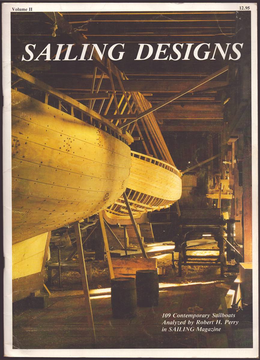 SAILING DESIGNS VOLUME TWO 109 Contemporary Sailboats Analyzed