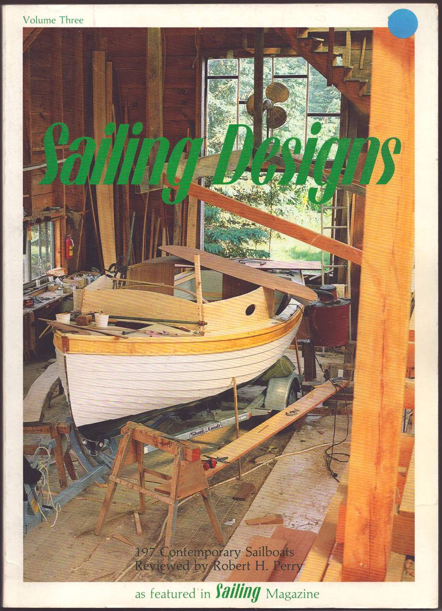 SAILING DESIGNS VOLUME THREE 197 Contemporary Sailboats Reviewed