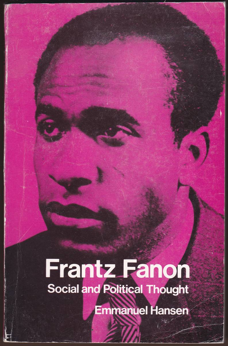 FRANTZ FANON Social and Political Thought