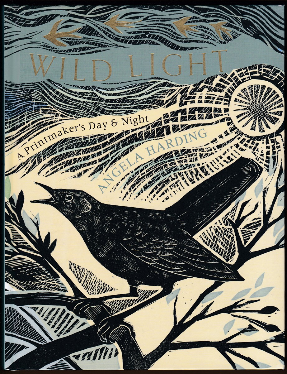 WILD LIGHT A Printmaker's Day & Night
