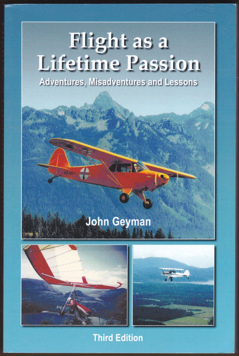 FLIGHT AS A LIFETIME PASSION Adventures, Misadventures and Lessons (Signed)