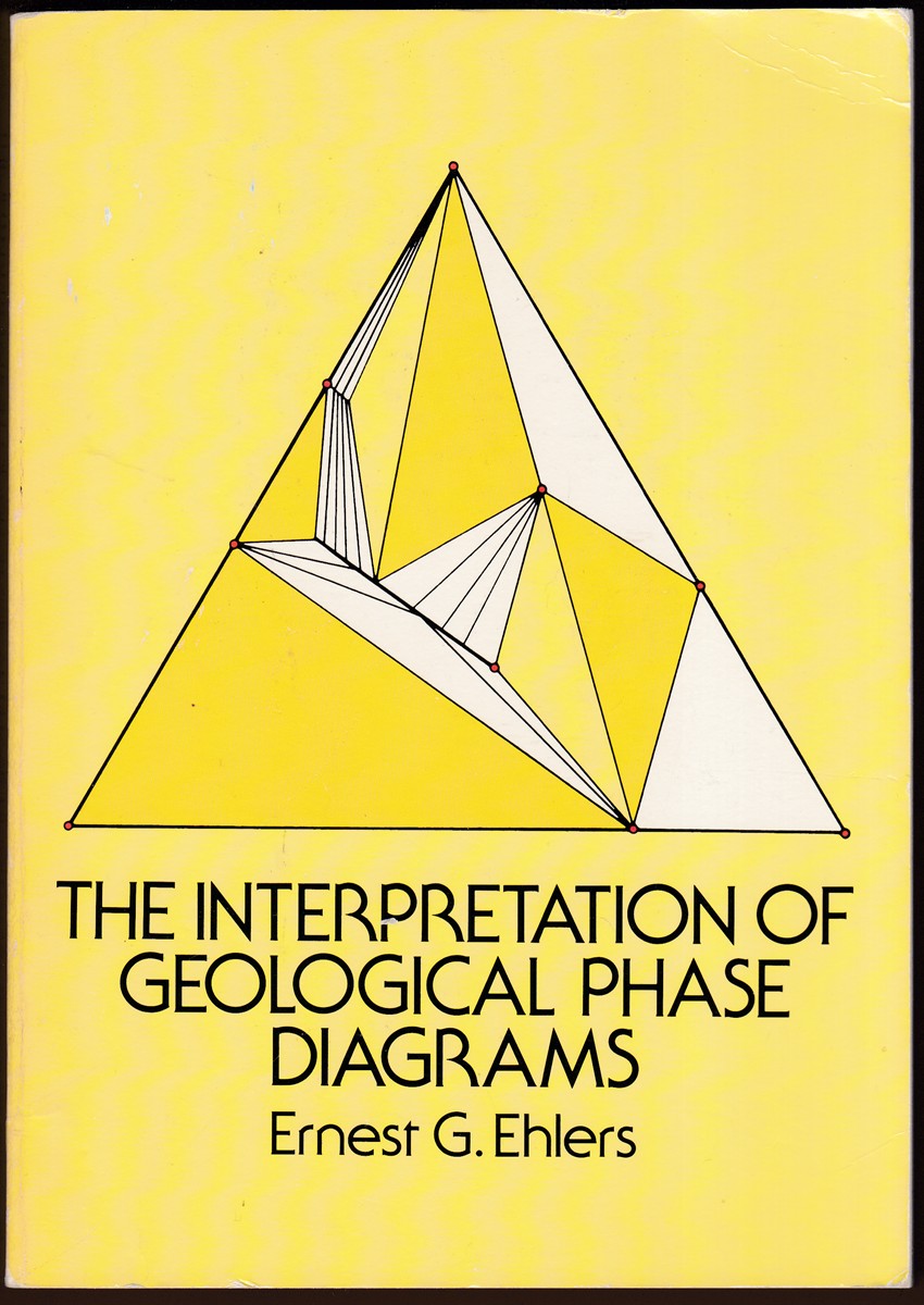 Image for THE INTERPRETATION OF GEOLOGICAL PHASE DIAGRAMS THE INTERPRETATION OF GEOLOGICAL PHASE DIAGRAMS