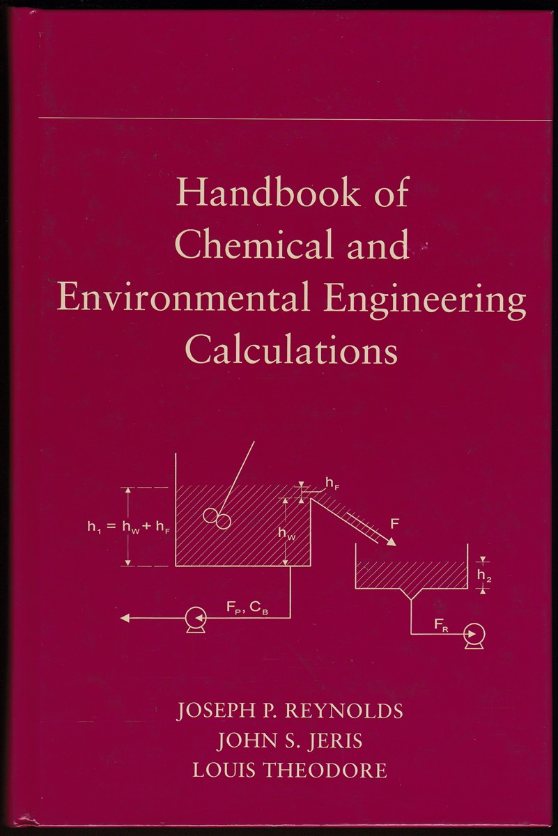 HANDBOOK OF CHEMICAL AND ENVIRONMENTAL ENGINEERING CALCULATIONS