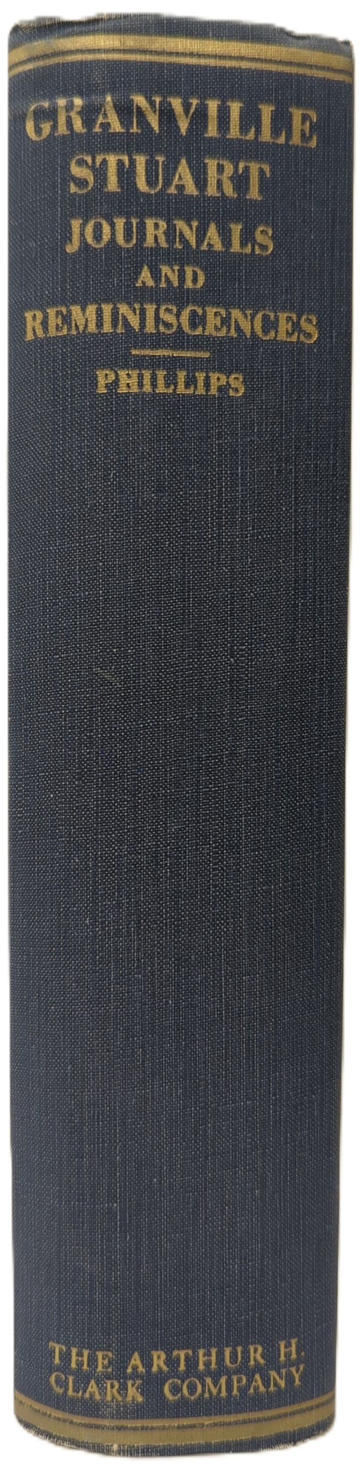 FORTY YEARS ON THE FRONTIER AS SEEN IN THE JOURNALS AND REMINISCENCES OF GRANVILLE STUART GOLD-MINER, TRADER, MERCHANT, RANCHER AND POLITICIAN. (2 VOLUMES IN 1)