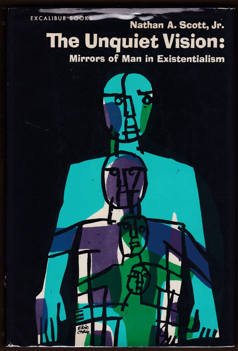 THE UNQUIET VISION Mirrors of Man in Existentialism (Signed)