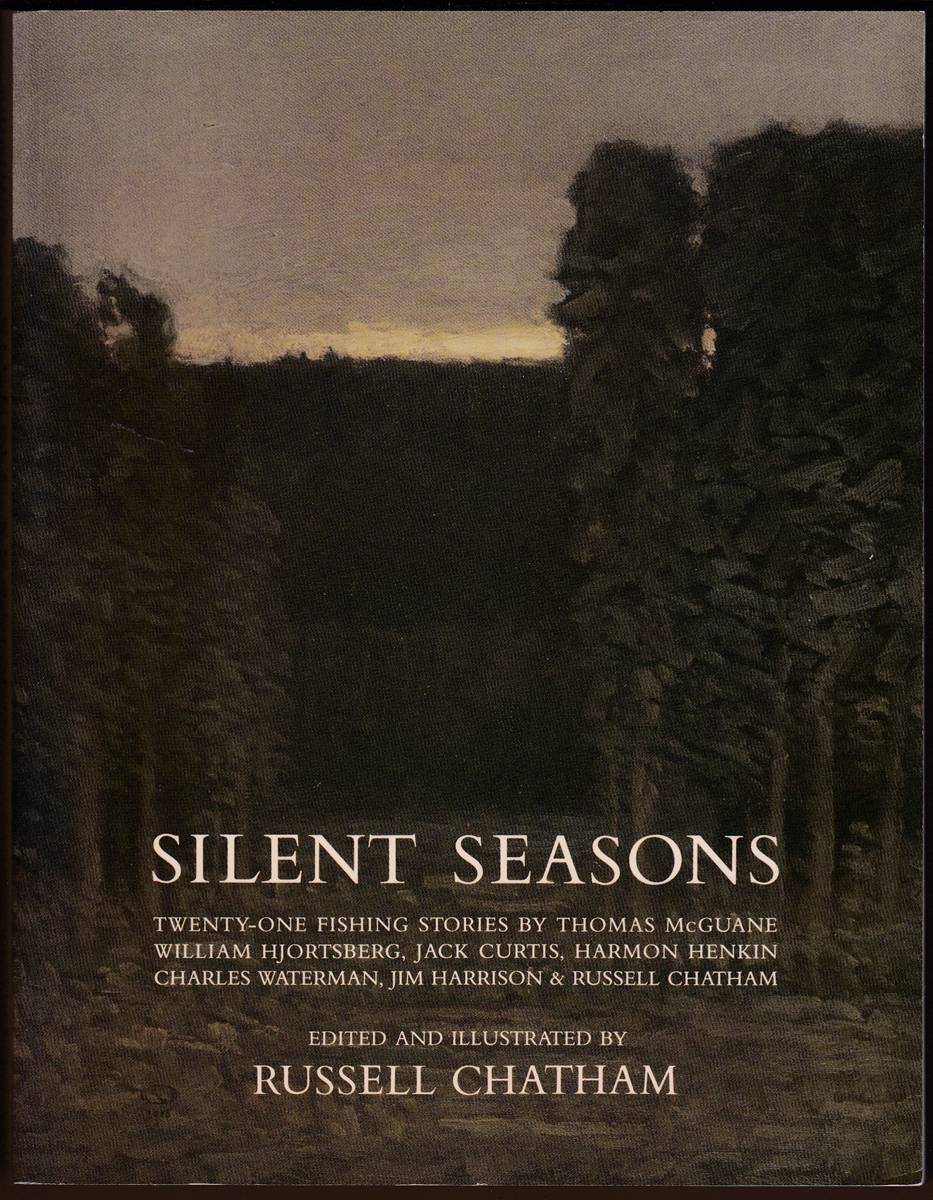 SILENT SEASONS Twenty-One Fishing Stories