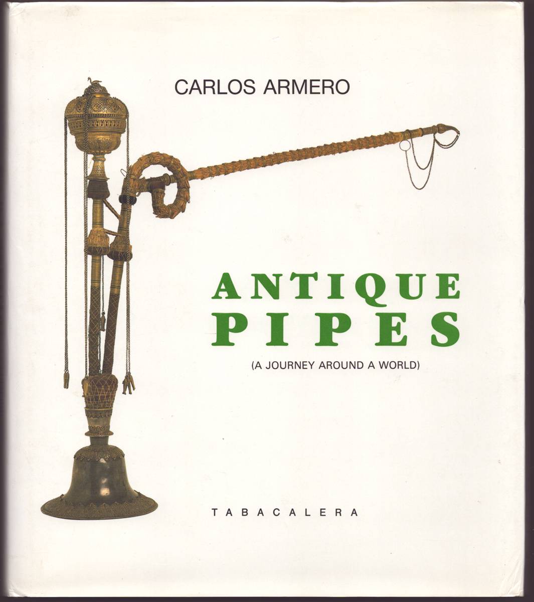 ANTIQUE PIPES A Journey around a World (Signed)