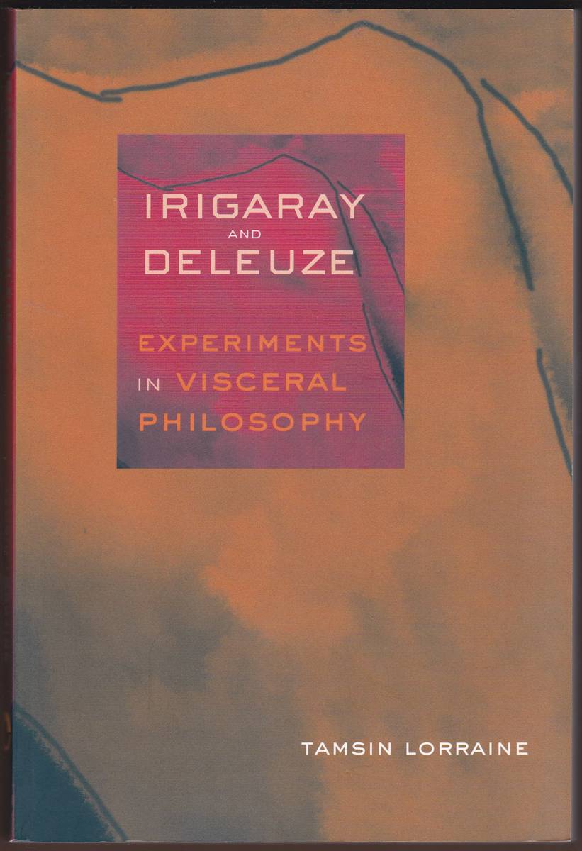 IRIGARAY AND DELEUZE Experiments in Visceral Philosophy
