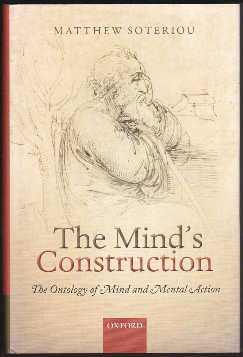 THE MIND'S CONSTRUCTION The Ontology of Mind and Mental Action