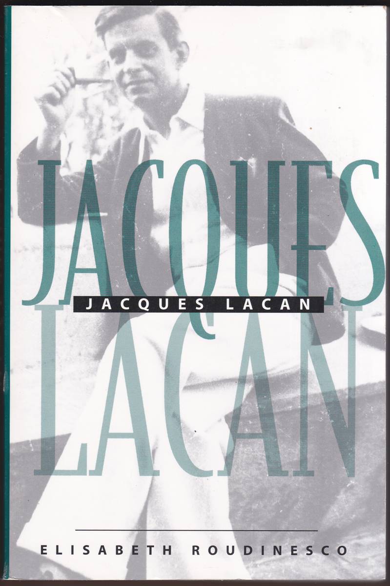Image for JACQUES LACAN Outline of a Life, History of a System of Thought JACQUES LACAN Outline of a Life, History of a System of Thought
