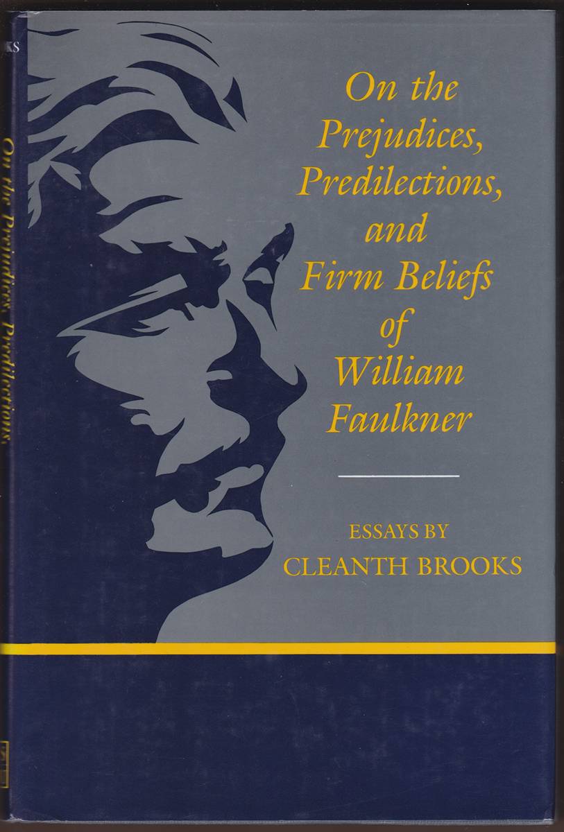 Image for ON THE PREJUDICES, PREDILECTIONS, AND FIRM BELIEFS OF WILLIAM FAULKNER ON THE PREJUDICES, PREDILECTIONS, AND FIRM BELIEFS OF WILLIAM FAULKNER