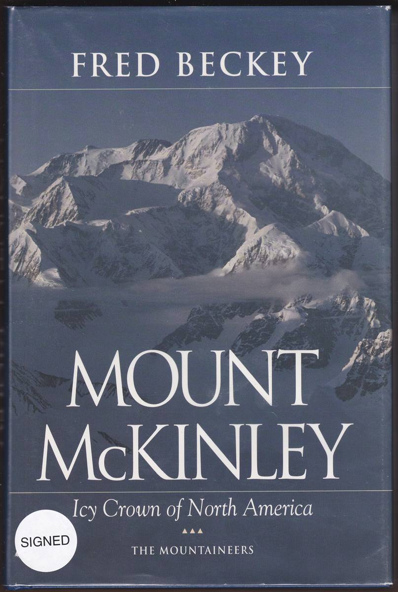 Image for MOUNT MCKINLEY: ICY CROWN OF NORTH AMERICA (SIGNED) MOUNT MCKINLEY: ICY CROWN OF NORTH AMERICA (SIGNED)
