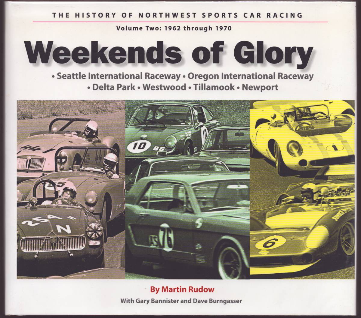 THE HISTORY OF NORTHWEST SPORTS CAR RACING (TWO VOLUME SET) Volume One: 1950 through 1961: Volume Two: 1962 through 1970