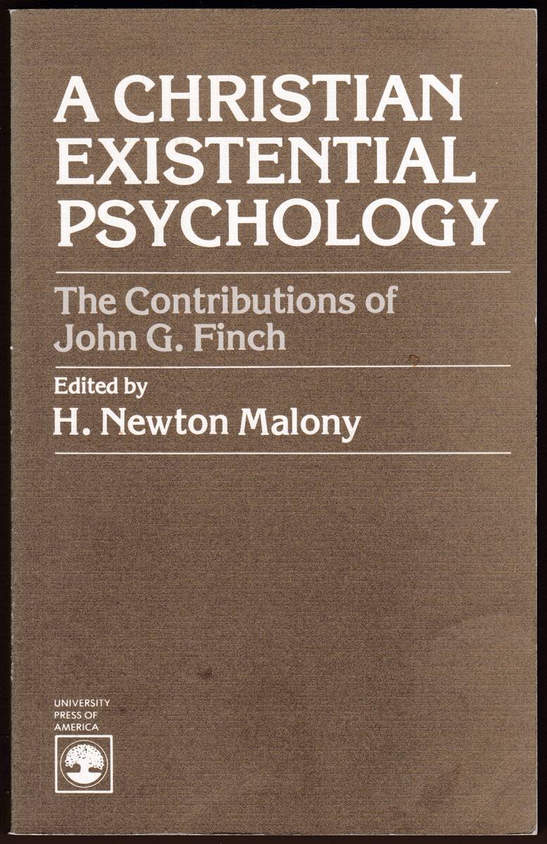 Image for A CHRISTIAN EXISTENTIAL PSYCHOLOGY The Contributions of John G. Finch A CHRISTIAN EXISTENTIAL PSYCHOLOGY The Contributions of John G. Finch