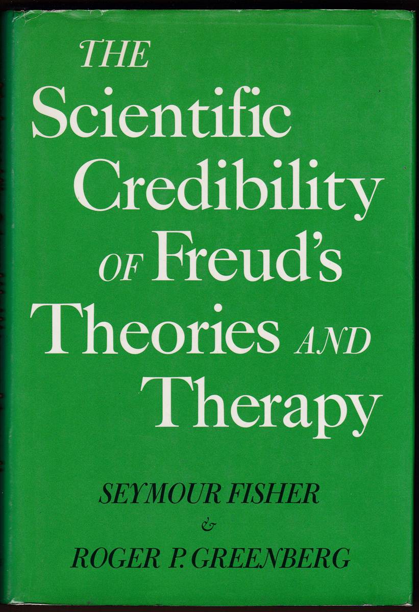 Image for THE SCIENTIFIC CREDIBILITY OF FREUD'S THEORIES AND THERAPY THE SCIENTIFIC CREDIBILITY OF FREUD'S THEORIES AND THERAPY