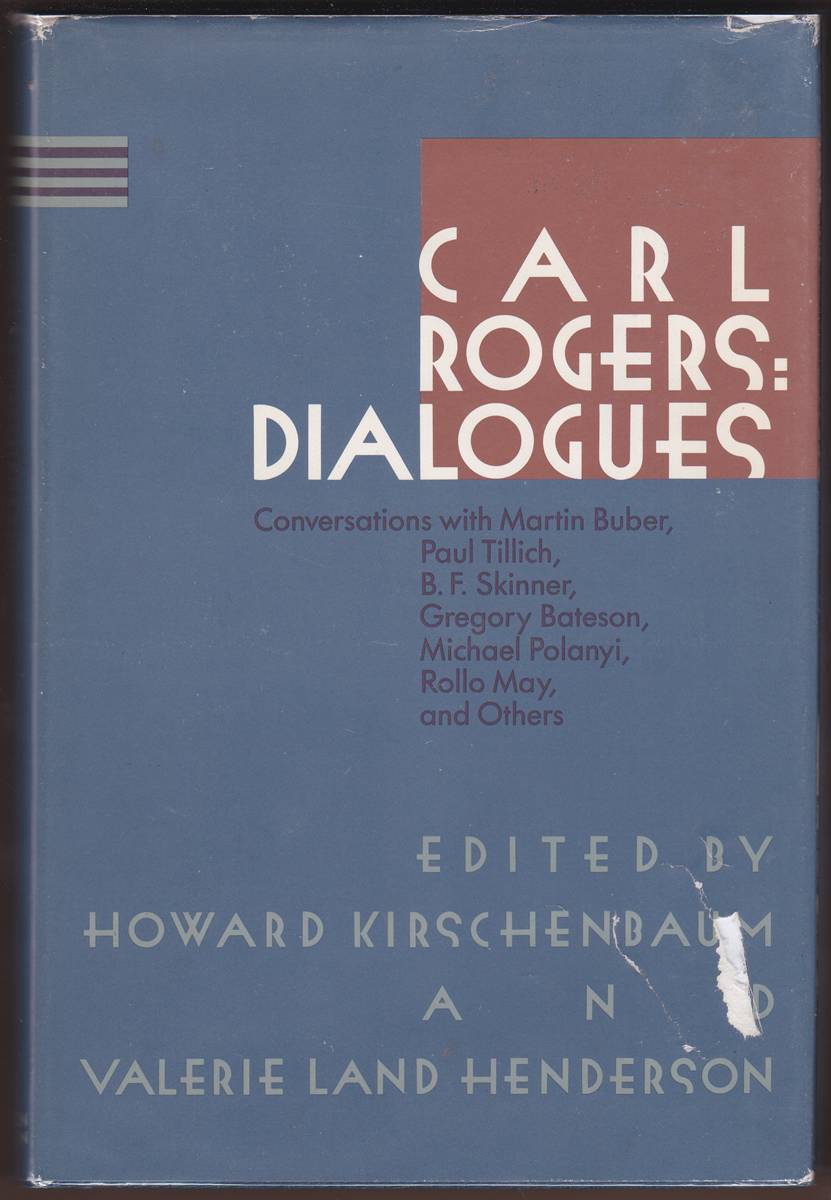 Image for CARL ROGERS: DIALOGUES Conversations with Martin Buber, Paul Tillich, B. F. Skinner, Gregory Bateson, Michael Polanyi, Rollo May, and Others CARL ROGERS: DIALOGUES Conversations with Martin Buber, Paul Tillich, B. F. Skinner, Gregory Bateson, Michael Polanyi, Rollo May, and Others