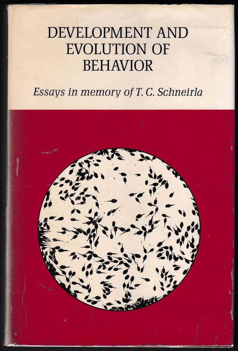 Image for DEVELOPMENT AND EVOLUTION OF BEHAVIOR Essays in Memory of T. C. Schneirla DEVELOPMENT AND EVOLUTION OF BEHAVIOR Essays in Memory of T. C. Schneirla