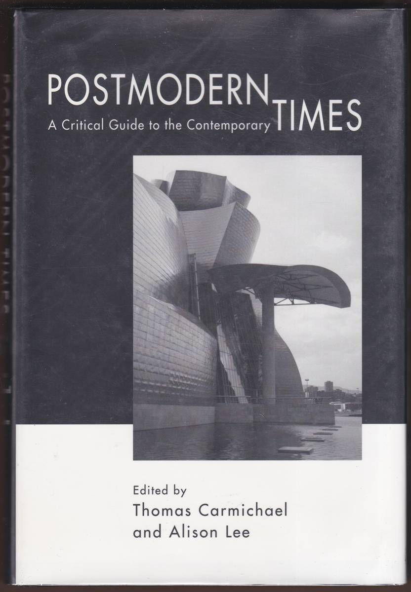 POSTMODERN TIMES A Critical Guide to the Contemporary