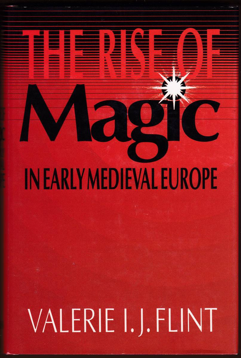 THE RISE OF MAGIC IN EARLY MEDIEVAL EUROPE