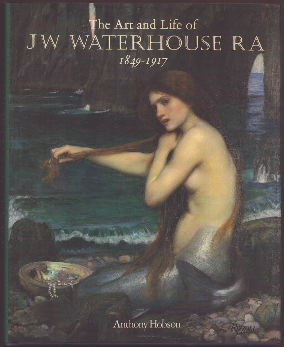 THE ART AND LIFE OF J. W. WATERHOUSE RA 1849-1917
