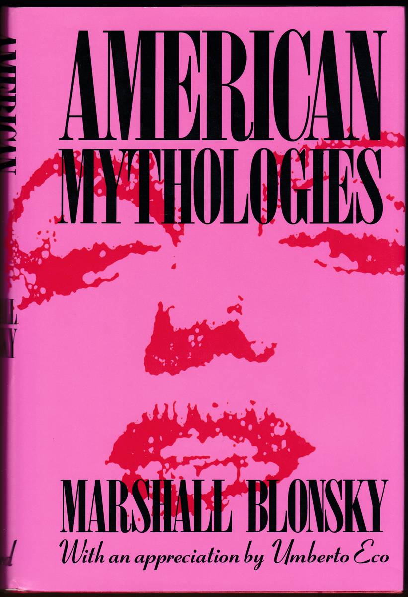 AMERICAN MYTHOLOGIES With an Appreciation by Umberto Eco