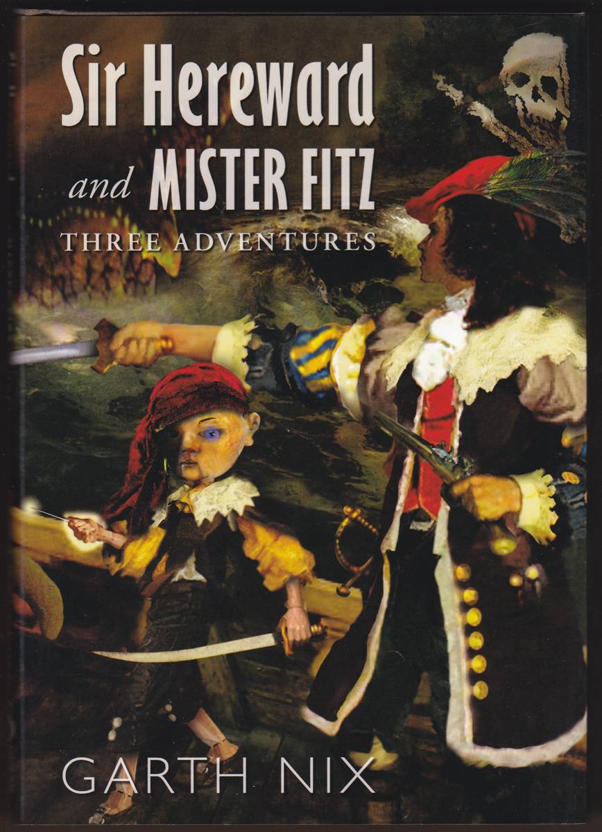 SIR HEREWARD AND MISTER FITZ: Three Adventures (Signed)