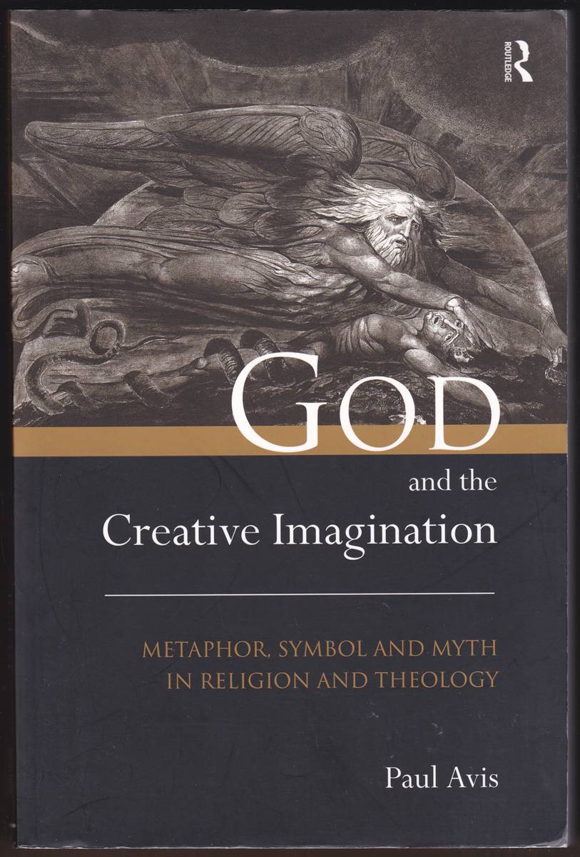GOD AND THE CREATIVE IMAGINATION Metaphor, Symbol and Myth in Religion and Theology