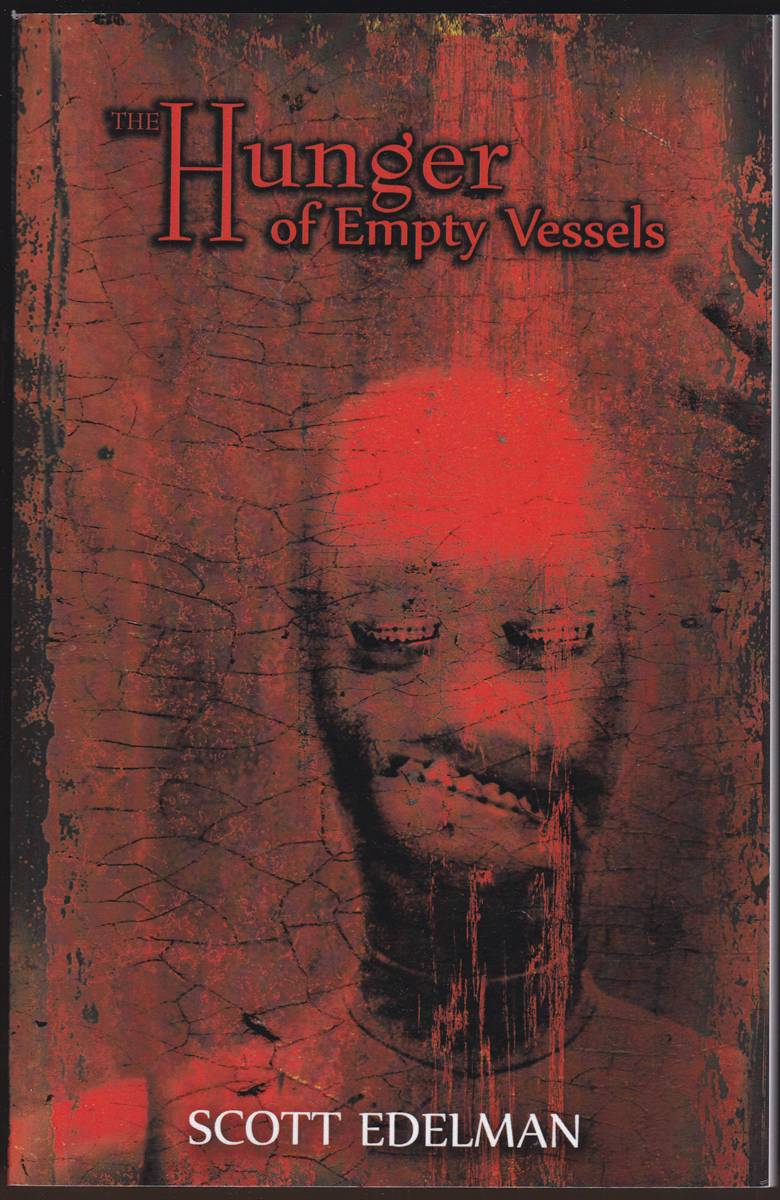 THE HUNGER OF EMPTY VESSELS (SIGNED)