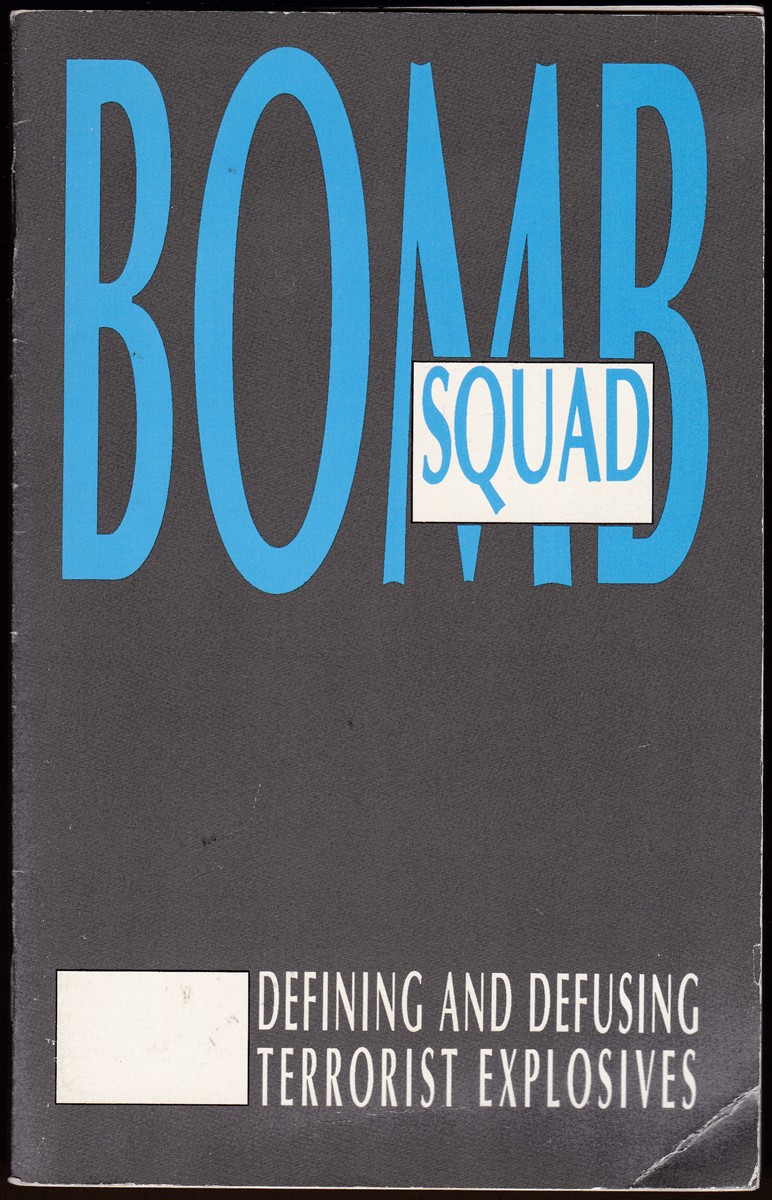 BOMB SQUAD Defining and Defusing Terrorist Explosives