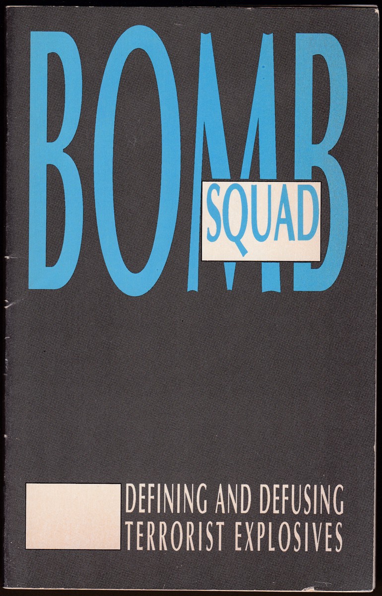 BOMB SQUAD Defining and Defusing Terrorist Explosives