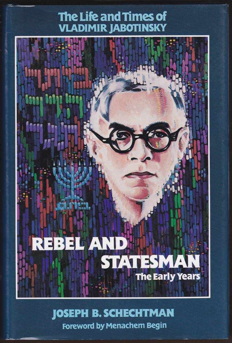 THE LIFE AND TIMES OF VLADIMIR JABOTINSKY Rebel and Statesman: the Early Years