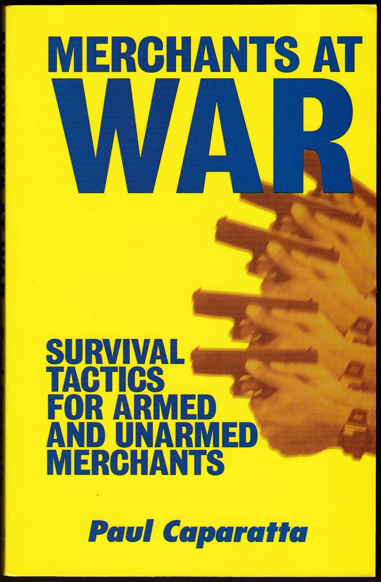 MERCHANTS AT WAR Survival Tactics for Armed and Unarmed Merchants