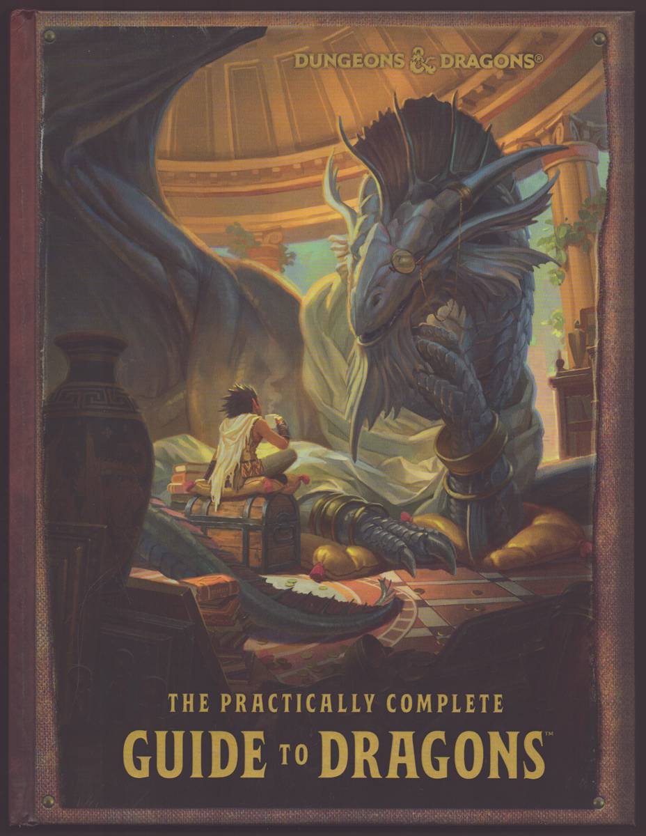DUNGEONS & DRAGONS THE PRACTICALLY COMPLETE GUIDE TO DRAGONS Inscribed by Sindri Suncatcher the Greatest Kender Wizard Who Ever Lived