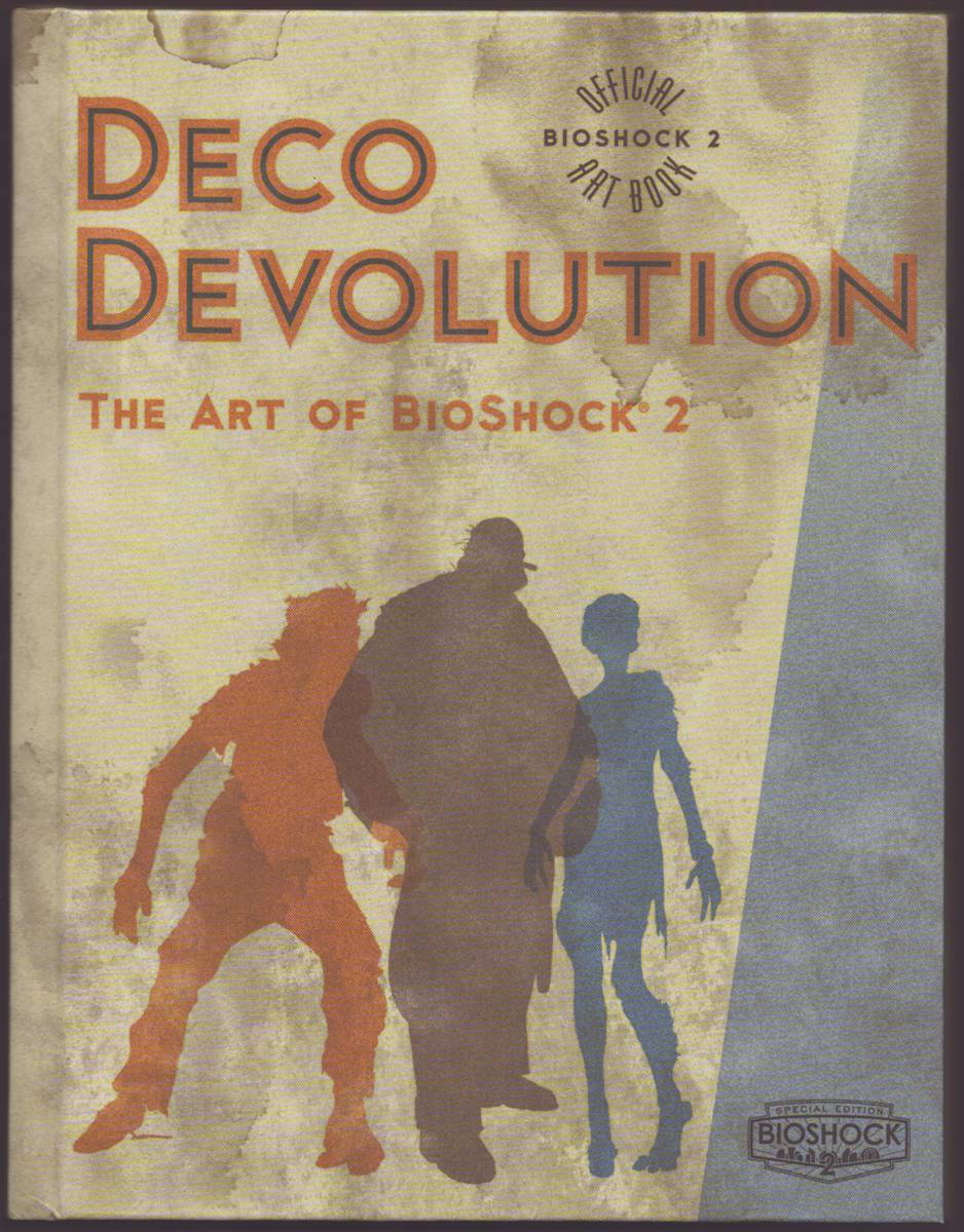 DECO DEVOLUTION The Art of Bioshock 2