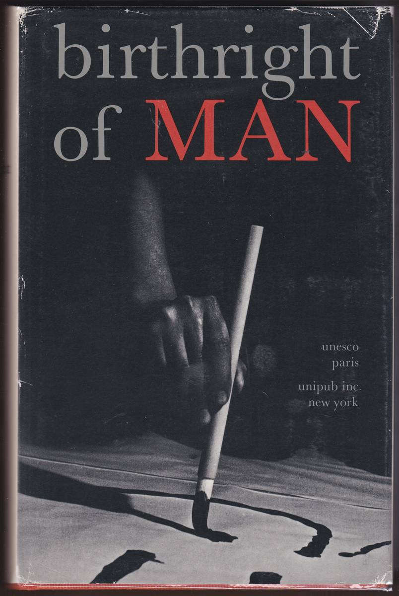 BIRTHRIGHT OF MAN A Selection of Texts Prepared under the Direction of Jeanne Hersch