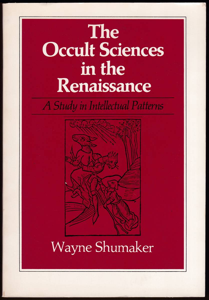 THE OCCULT SCIENCES IN THE RENAISSANCE A Study in Intellectual Patterns