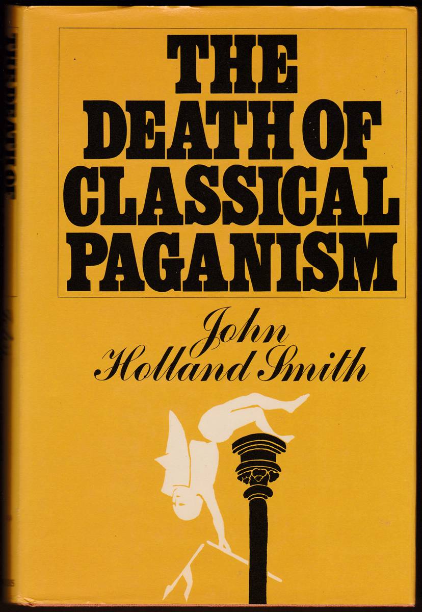 THE DEATH OF CLASSICAL PAGANISM