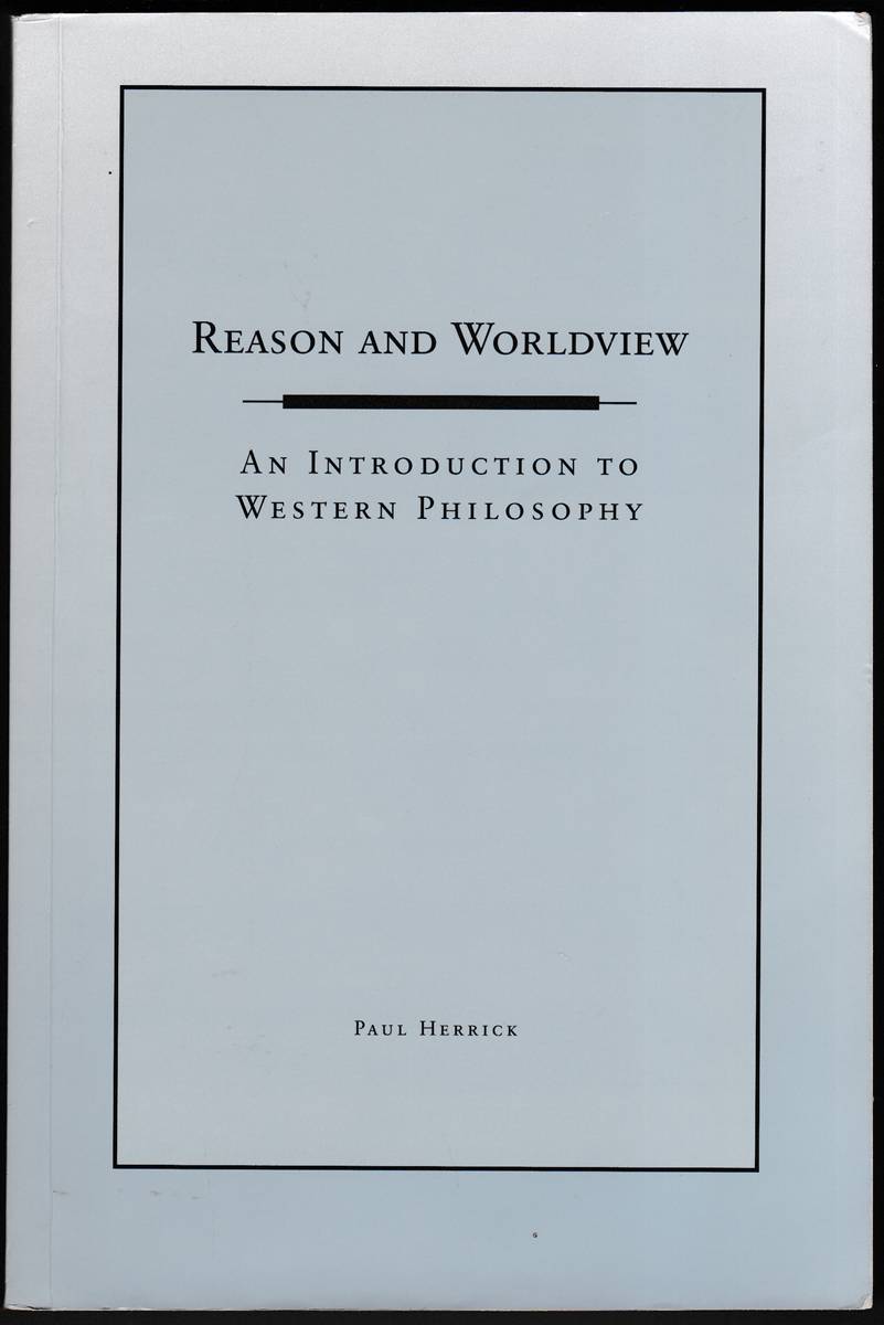 REASON AND WORLDVIEW An Introduction to Western Philosophy