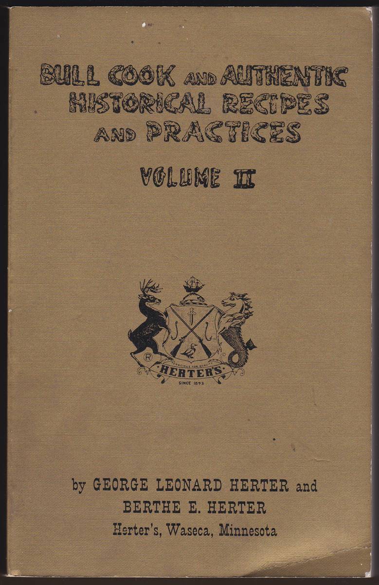 BULL COOK AND AUTHENTIC HISTORICAL RECIPES AND PRACTICES VOLUME II