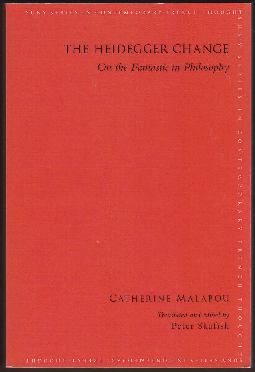 Image for THE HEIDEGGER CHANGE On the Fantastic in Philosophy THE HEIDEGGER CHANGE On the Fantastic in Philosophy
